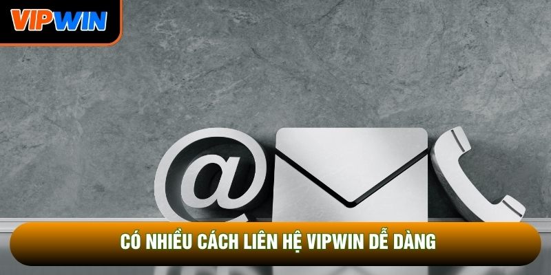 Những phương thức liên hệ Vipwin phổ biến nhất